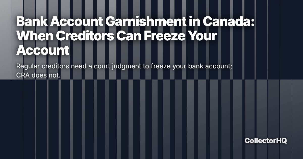 Bank Account Garnishment in Canada: When Creditors Can Freeze Your Account