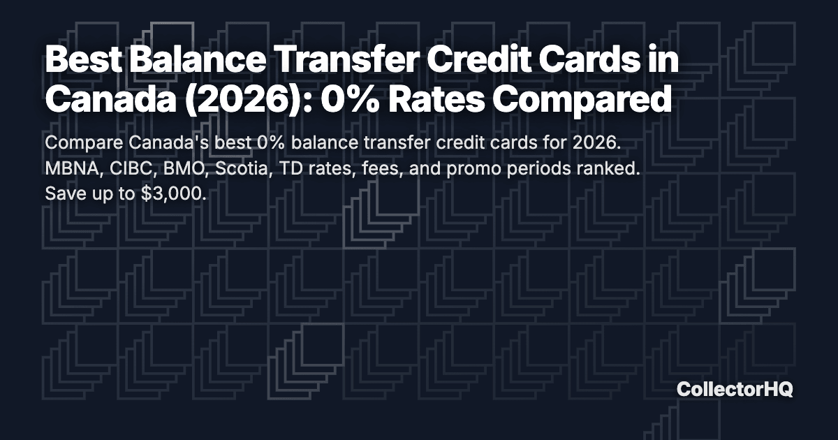 Best Balance Transfer Credit Cards in Canada (2026): 0% Rates Compared