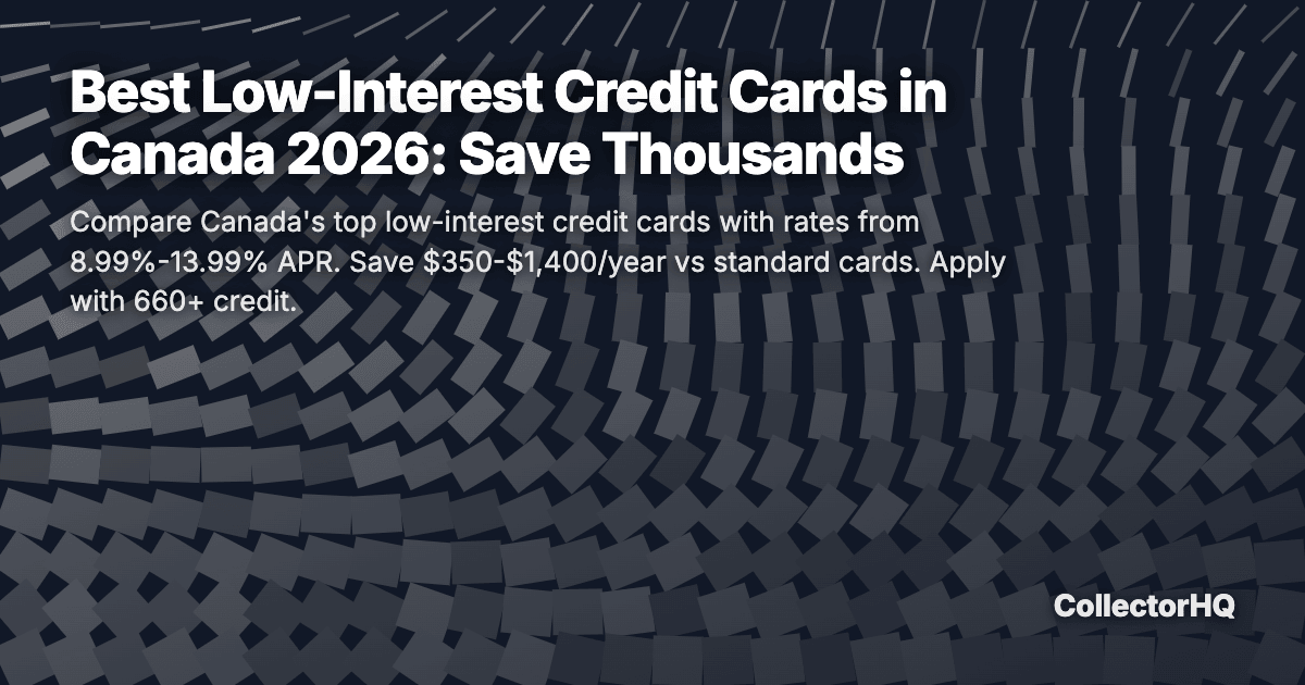 Best Low-Interest Credit Cards in Canada 2026: Save Thousands