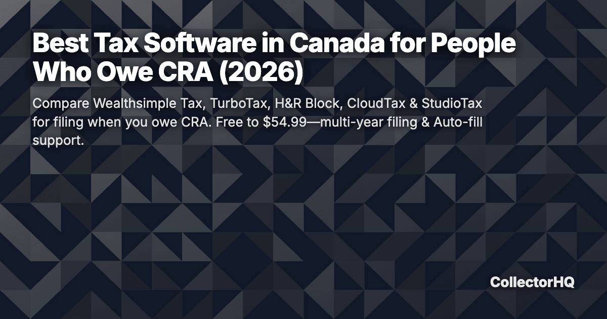 Best Tax Software in Canada for People Who Owe CRA (2026)