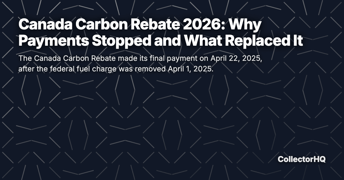Canada Carbon Rebate 2026: Why Payments Stopped and What Replaced It