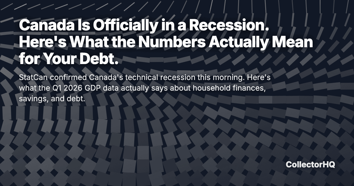 Canada Is Officially in a Recession. Here's What the Numbers Actually Mean for Your Debt.
