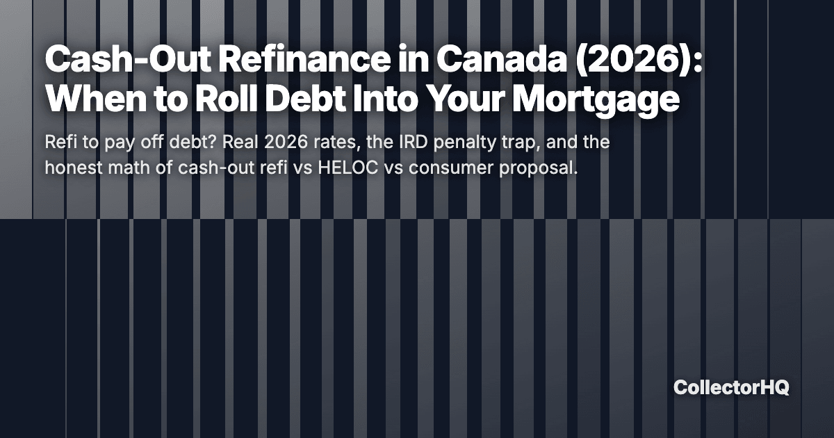 Cash-Out Refinance in Canada (2026): When to Roll Debt Into Your Mortgage