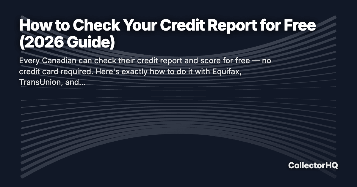 How to Check Your Credit Report for Free (2026 Guide)
