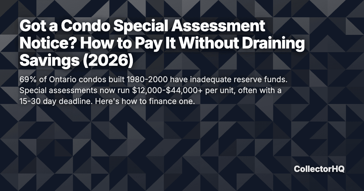 Got a Condo Special Assessment Notice? How to Pay It Without Draining Savings (2026)