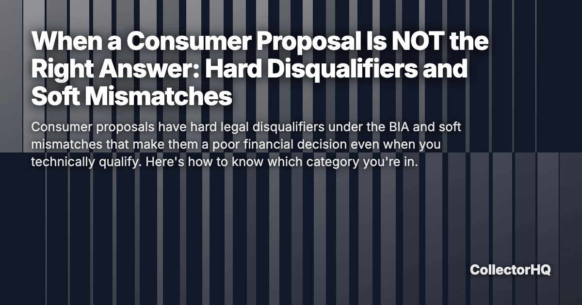 When a Consumer Proposal Is NOT the Right Answer: Hard Disqualifiers and Soft Mismatches