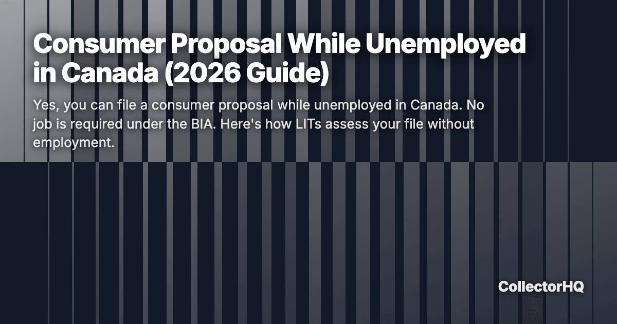 Consumer Proposal While Unemployed in Canada (2026 Guide)