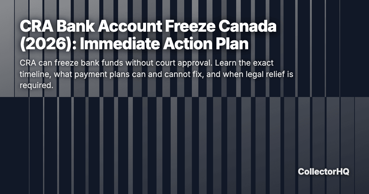 CRA Bank Account Freeze Canada (2026): Immediate Action Plan