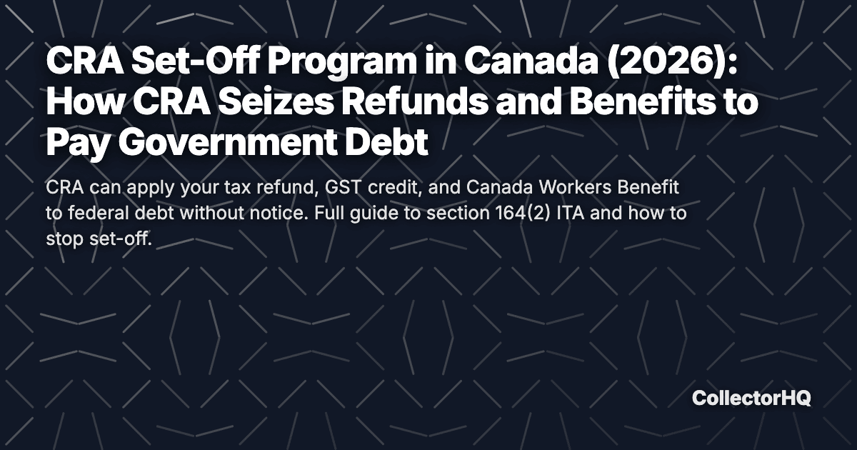 CRA Set-Off Program in Canada (2026): How CRA Seizes Refunds and Benefits to Pay Government Debt