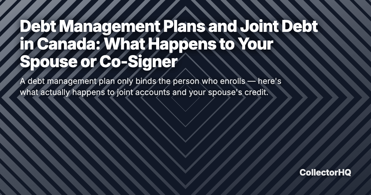 Debt Management Plans and Joint Debt in Canada: What Happens to Your Spouse or Co-Signer
