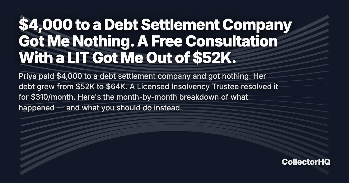 $4,000 to a Debt Settlement Company Got Me Nothing. A Free Consultation With a LIT Got Me Out of $52K.