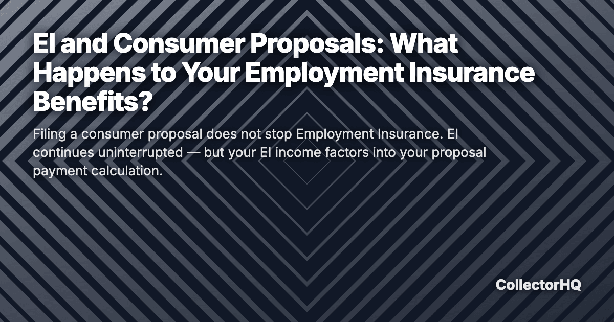 EI and Consumer Proposals: What Happens to Your Employment Insurance Benefits?