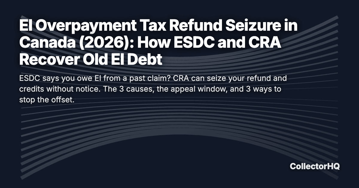 EI Overpayment Tax Refund Seizure in Canada (2026): How ESDC and CRA Recover Old EI Debt