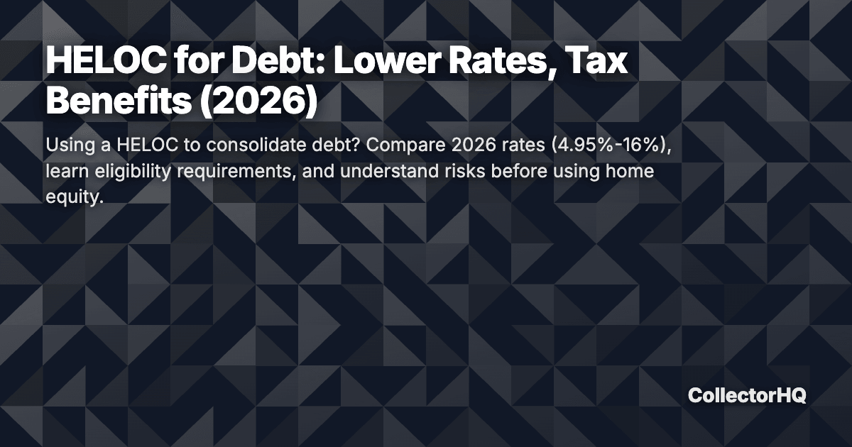 HELOC for Debt: Lower Rates, Tax Benefits (2026)