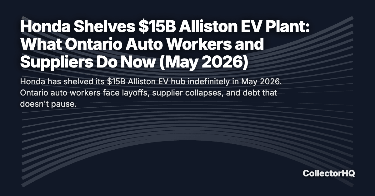 Honda Shelves $15B Alliston EV Plant: What Ontario Auto Workers and Suppliers Do Now (May 2026)
