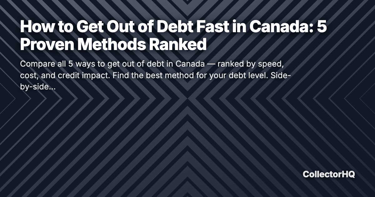 How to Get Out of Debt Fast in Canada: 5 Proven Methods Ranked