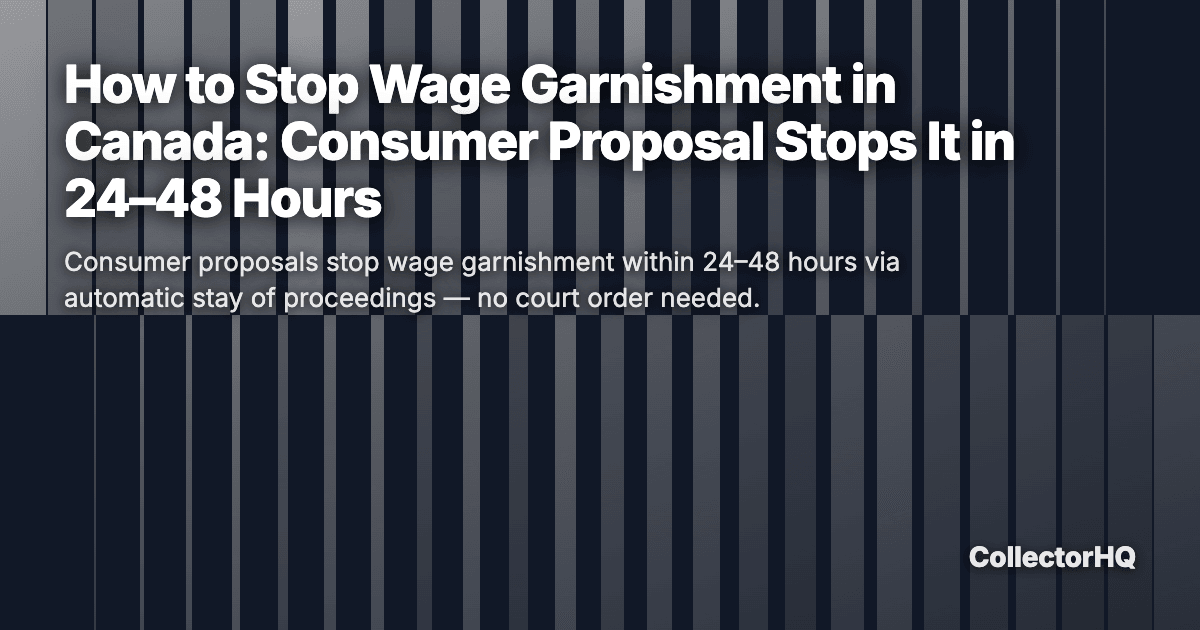 How to Stop Wage Garnishment in Canada: Consumer Proposal Stops It in 24–48 Hours