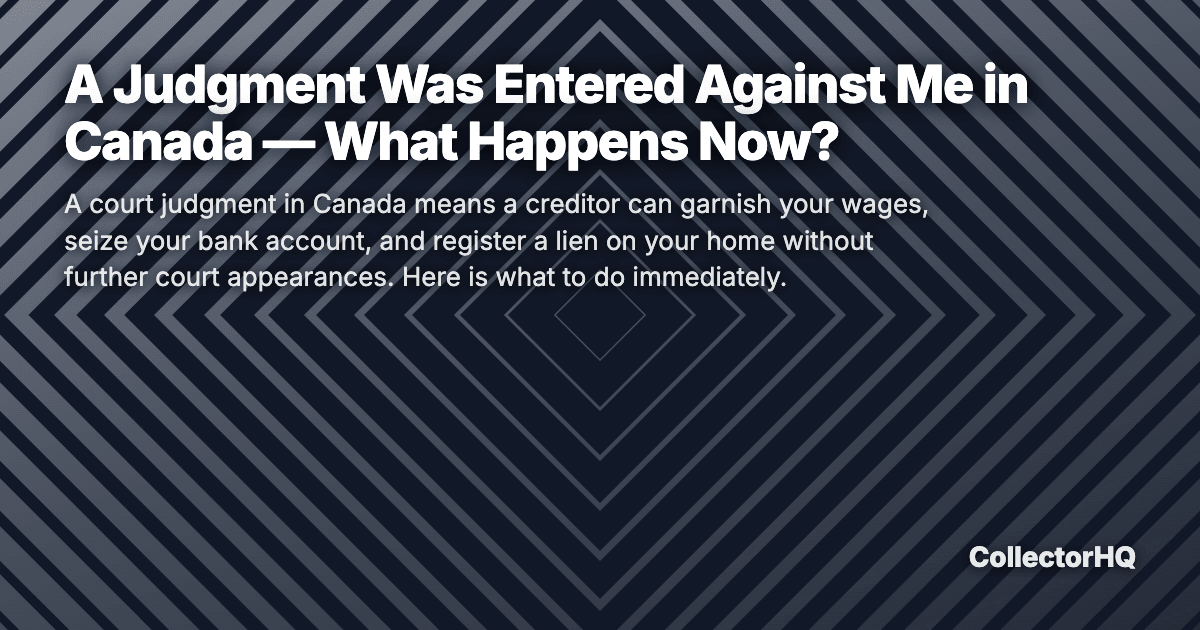 A Judgment Was Entered Against Me in Canada — What Happens Now?