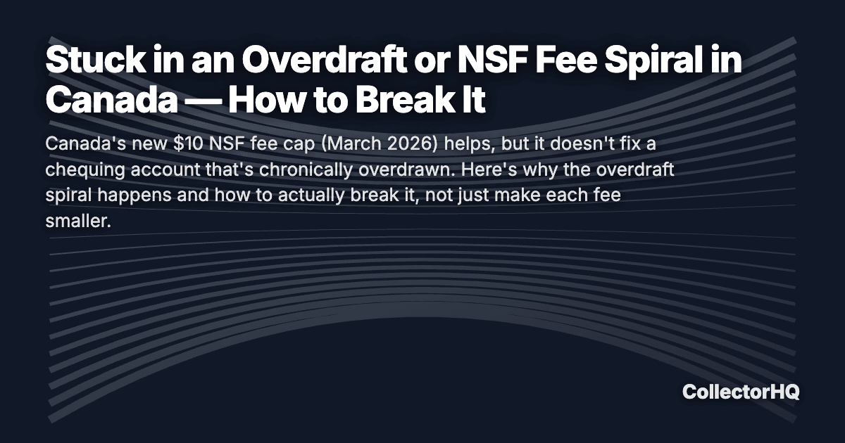 Stuck in an Overdraft or NSF Fee Spiral in Canada — How to Break It
