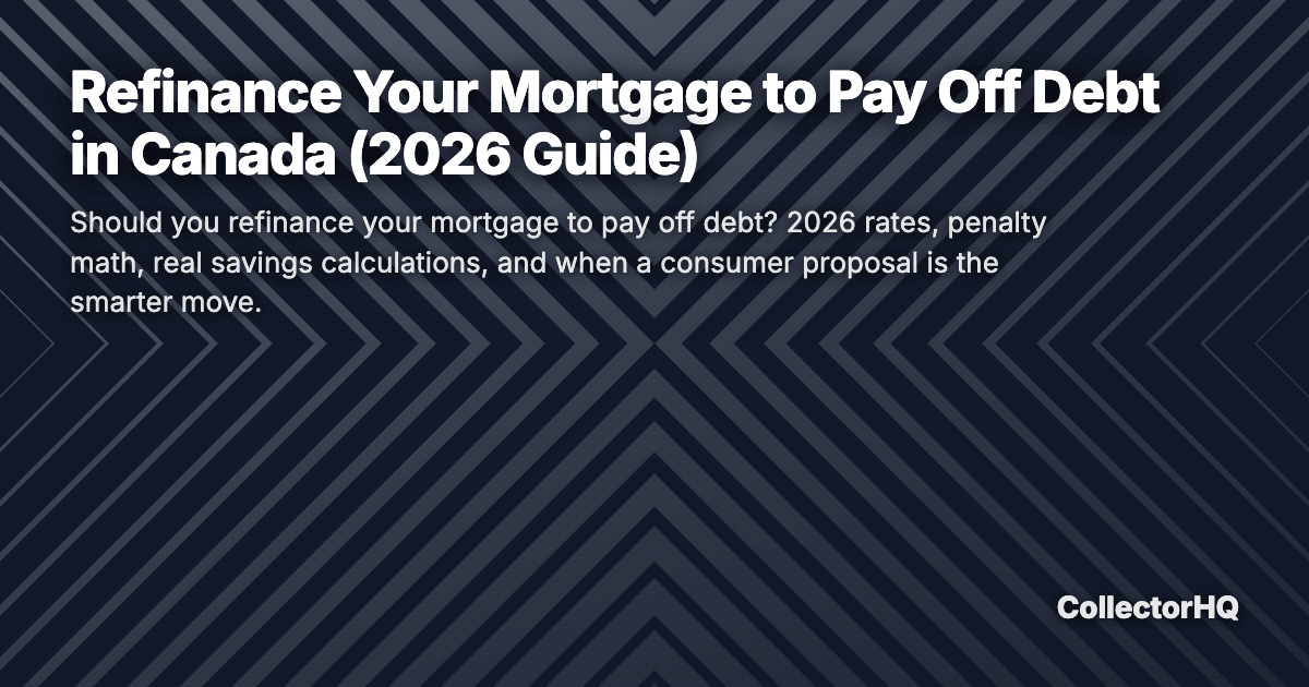 Refinance Your Mortgage to Pay Off Debt in Canada (2026 Guide)
