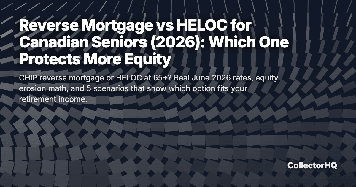 Reverse Mortgage vs HELOC for Canadian Seniors (2026): Which One Protects More Equity