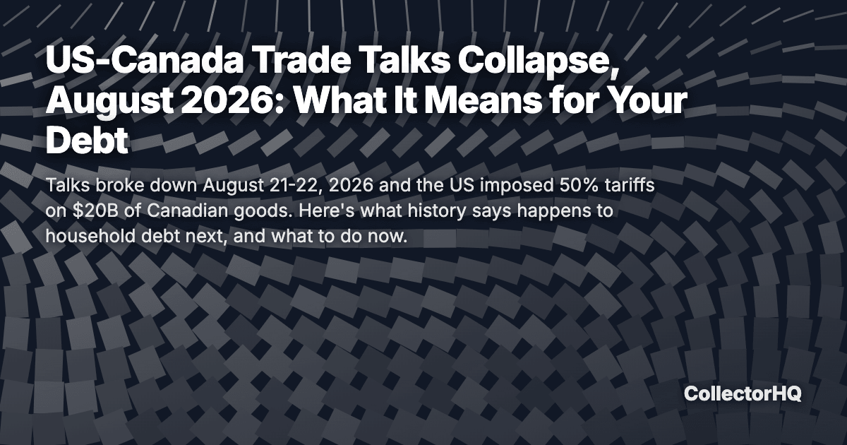 US-Canada Trade War 2026: Canada's Counter-Tariffs and What It Means for Your Debt