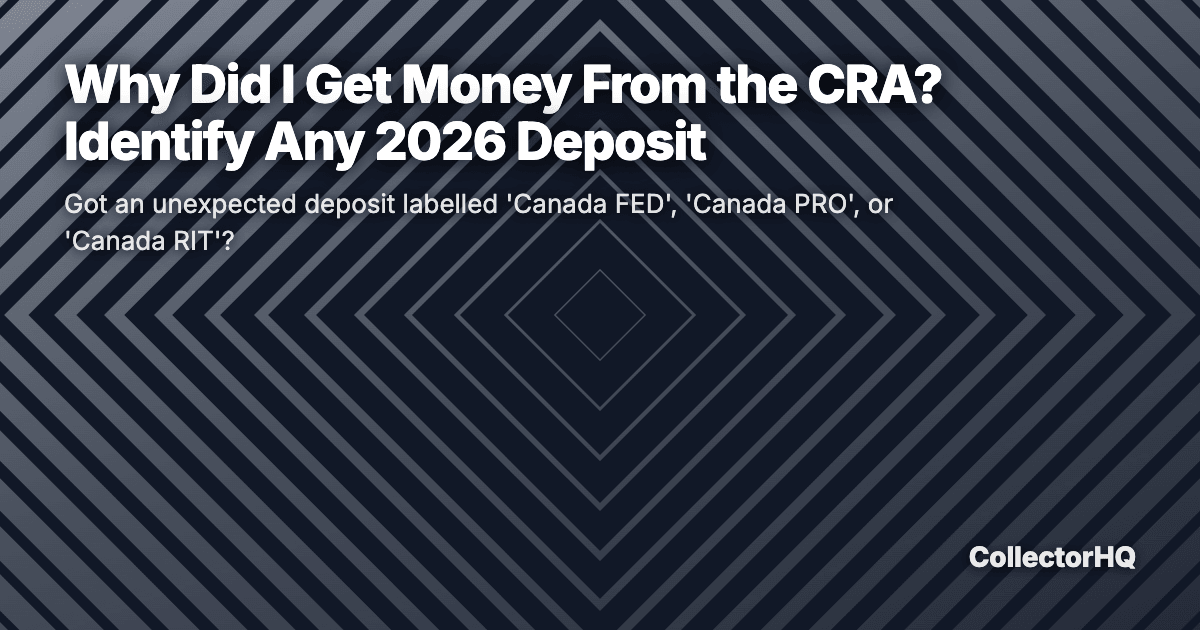 Why Did I Get Money From the CRA? Identify Any 2026 Deposit